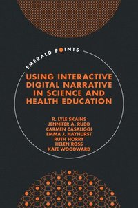 bokomslag Using Interactive Digital Narrative in Science and Health Education