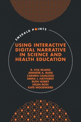 Using Interactive Digital Narrative in Science and Health Education 1