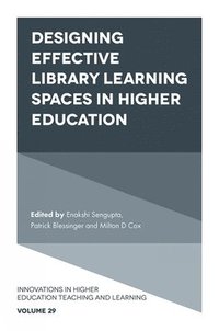bokomslag Designing Effective Library Learning Spaces in Higher Education