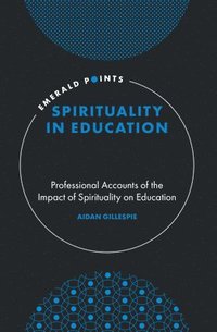 bokomslag Spirituality in Education