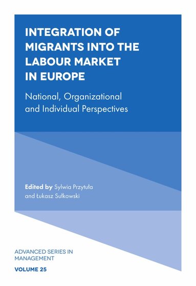 Sylwia Przytuła, Łukasz Sułkowski - Integration of Migrants into the Labour Market in Europe, Inbunden