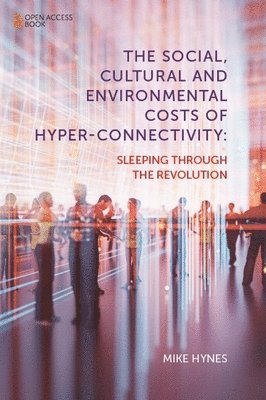 bokomslag Social, Cultural and Environmental Costs of Hyper-Connectivity