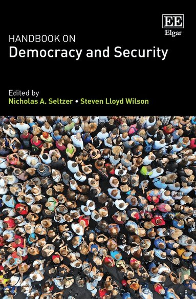 Nicholas A. Seltzer, Steven L. Wilson - Handbook on Democracy and Security, Inbunden