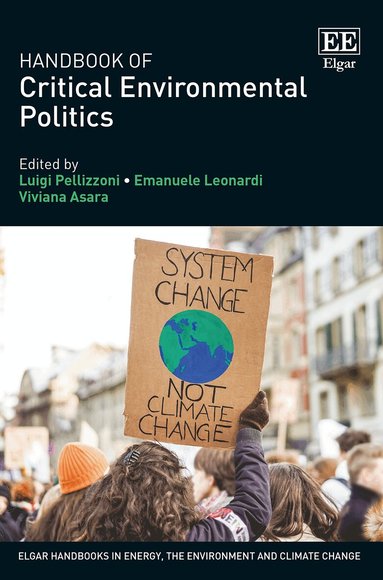 Luigi Pellizzoni, Emanuele Leonardi, Viviana Asara - Handbook of Critical Environmental Politics, Inbunden