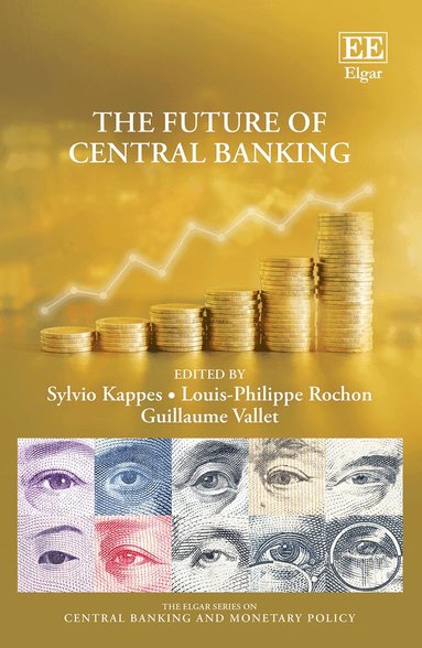 Sylvio Kappes, Louis-Philippe Rochon, Guillaume Vallet - Future of Central Banking, Inbunden