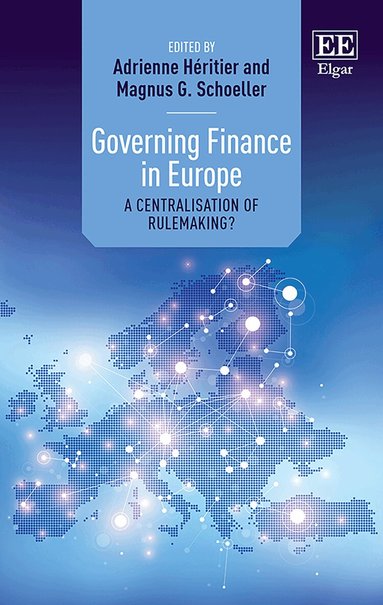 Adrienne Héritier, Magnus G. Schoeller - Governing Finance in Europe, Inbunden