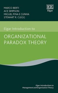 bokomslag Elgar Introduction to Organizational Paradox Theory