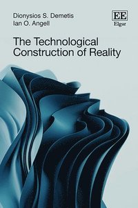 bokomslag The Technological Construction of Reality