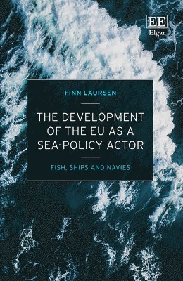 The Development of the EU as a Sea-Policy Actor 1
