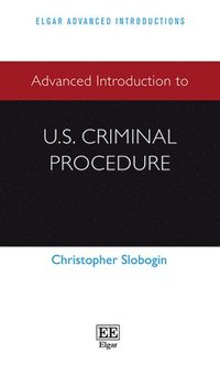 bokomslag Advanced Introduction to U.S. Criminal Procedure