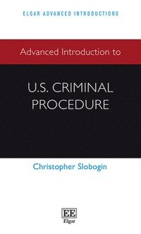 bokomslag Advanced Introduction to U.S. Criminal Procedure