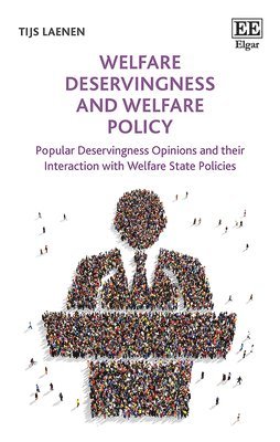Welfare Deservingness and Welfare Policy 1
