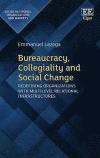 bokomslag Bureaucracy, Collegiality and Social Change