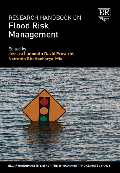 Jessica Lamond, David Proverbs, Namrata Bhattacharya Mis - Research Handbook on Flood Risk Management, Inbunden