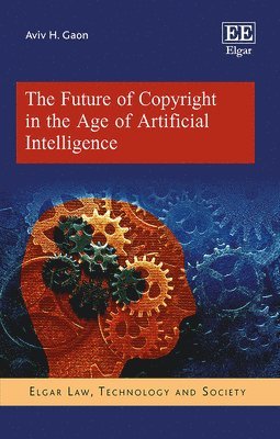 bokomslag The Future of Copyright in the Age of Artificial Intelligence