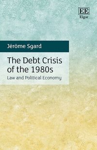 bokomslag The Debt Crisis of the 1980s