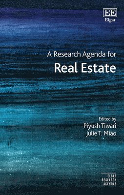 Piyush Tiwari, Julie T. Miao - Research Agenda for Real Estate, Inbunden
