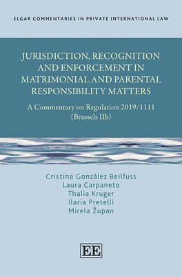 bokomslag Jurisdiction, Recognition and Enforcement in Matrimonial and Parental Responsibility Matters