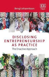 bokomslag Disclosing Entrepreneurship as Practice