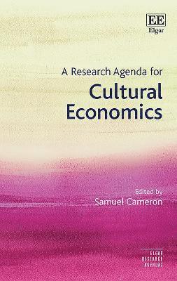 A Research Agenda for Cultural Economics 1