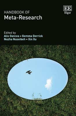 Alis Oancea, Gemma E. Derrick, Nuzha Nuseibeh, Xin Xu - Handbook of Meta-Research, Inbunden