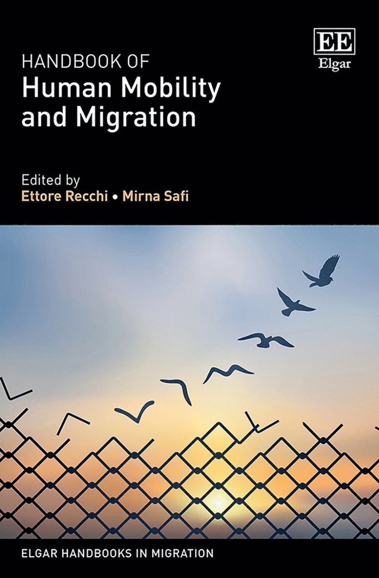 Ettore Recchi, Mirna Safi - Handbook of Human Mobility and Migration, Inbunden