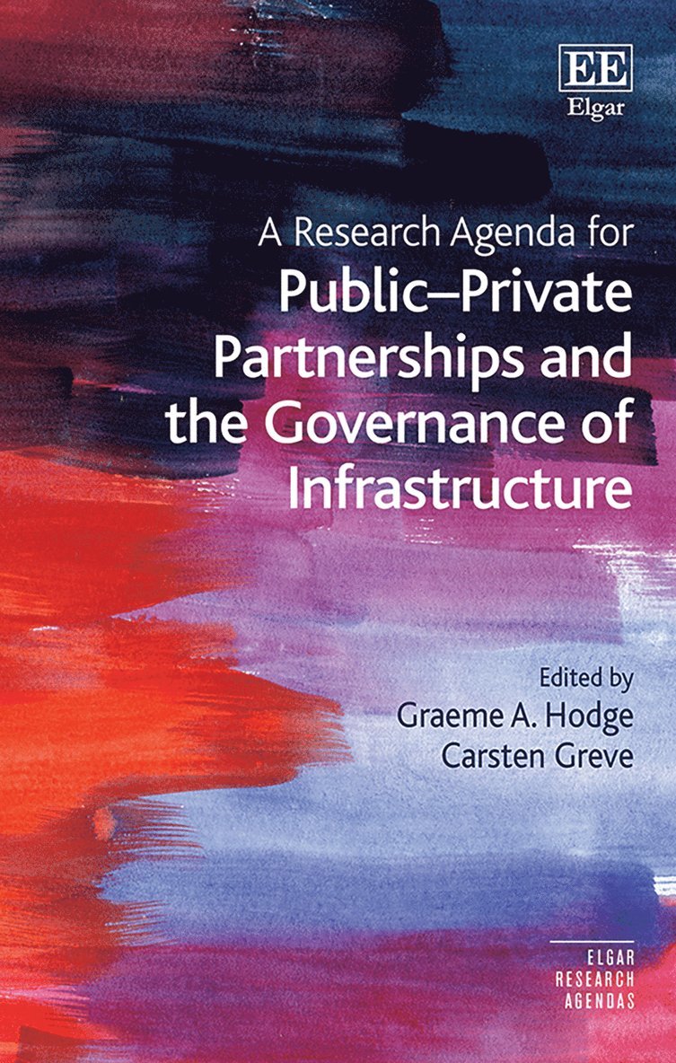 Graeme A. Hodge, Carsten Greve - Research Agenda for Public–Private Partnerships and the Governance of Infrastructure, Inbunden