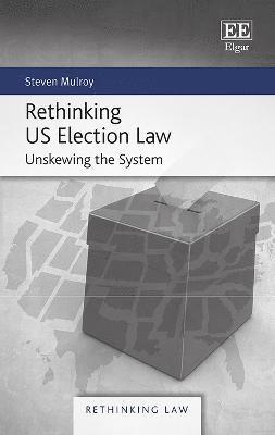 bokomslag Rethinking US Election Law