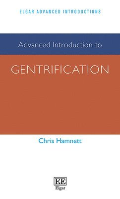Chris Hamnett - Advanced Introduction to Gentrification, Häftad