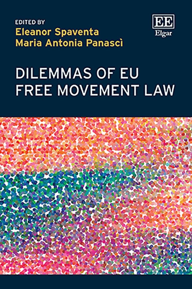 Eleanor Spaventa, Maria A. Panascì - Dilemmas of EU Free Movement Law, Inbunden