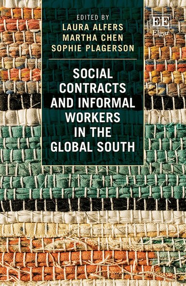 Laura Alfers, Martha Chen, Sophie Plagerson - Social Contracts and Informal Workers in the Global South, Inbunden
