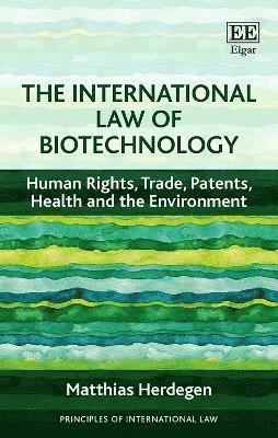 bokomslag The International Law of Biotechnology