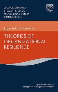bokomslag Elgar Introduction to Theories of Organizational Resilience