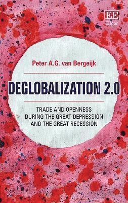Peter A.G. van Bergeijk - Deglobalization 2.0, Häftad