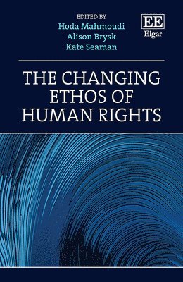 bokomslag The Changing Ethos of Human Rights