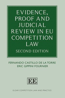 Evidence, Proof and Judicial Review in EU Competition Law 1