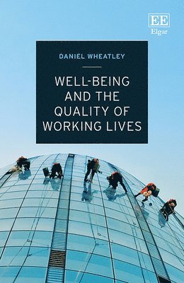 bokomslag Well-Being and the Quality of Working Lives