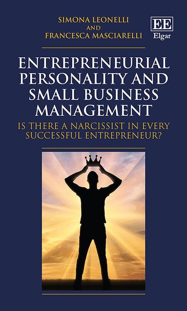 Simona Leonelli, Francesca Masciarelli - Entrepreneurial Personality and Small Business Management, Inbunden