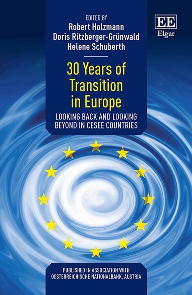 Robert Holzmann, Doris Ritzberger-Grünwald, Helene Schuberth - 30 Years of Transition in Europe, Inbunden