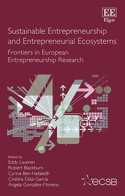 Sustainable Entrepreneurship and Entrepreneurial Ecosystems 1