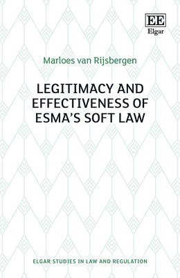 Legitimacy and Effectiveness of ESMAs Soft Law 1