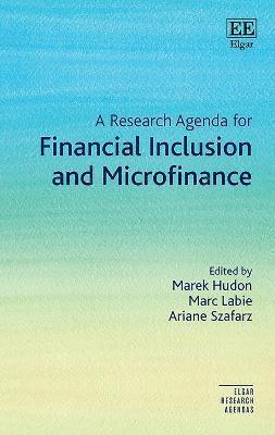A Research Agenda for Financial Inclusion and Microfinance 1
