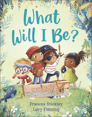 Frances Stickley - What Will I Be?, Häftad