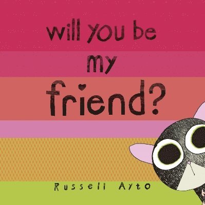 Will You Be My Friend? 1