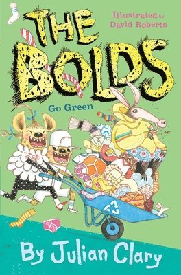 Julian Clary - The Bolds Go Green: Volume 6, Inbunden