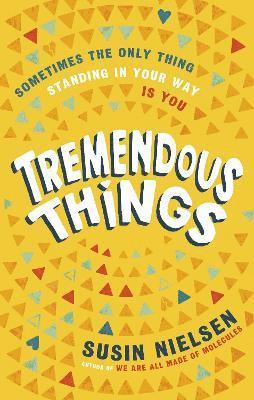 Susin Nielsen - Nielsen, S: Tremendous Things, Inbunden