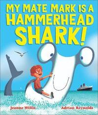 bokomslag My Mate Mark is a Hammerhead Shark!