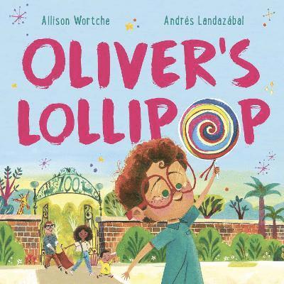 Allison Wortche - Oliver's Lollipop, Häftad