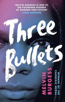 Melvin Burgess - Three Bullets, Häftad