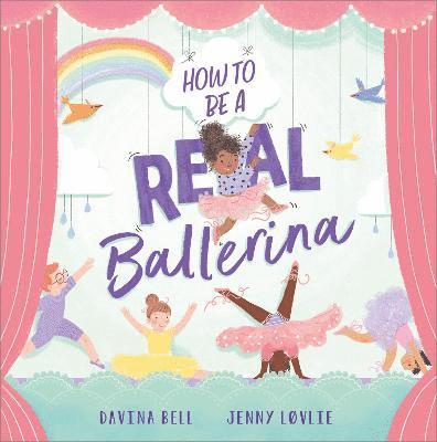 How to be a Real Ballerina 1